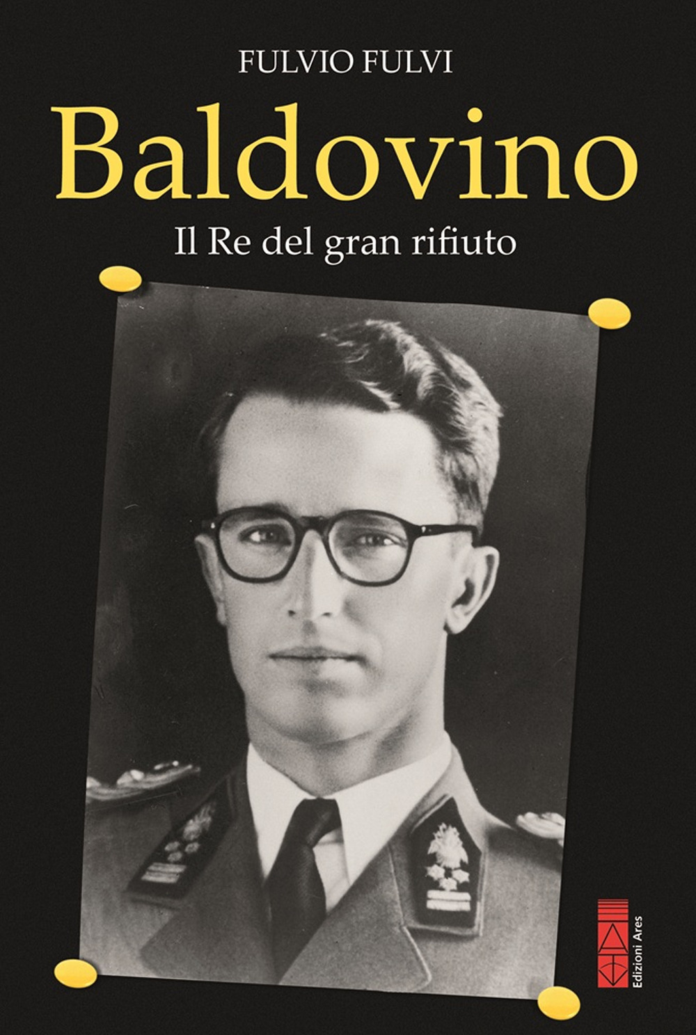 Baldovino. Il re del gran rifiuto