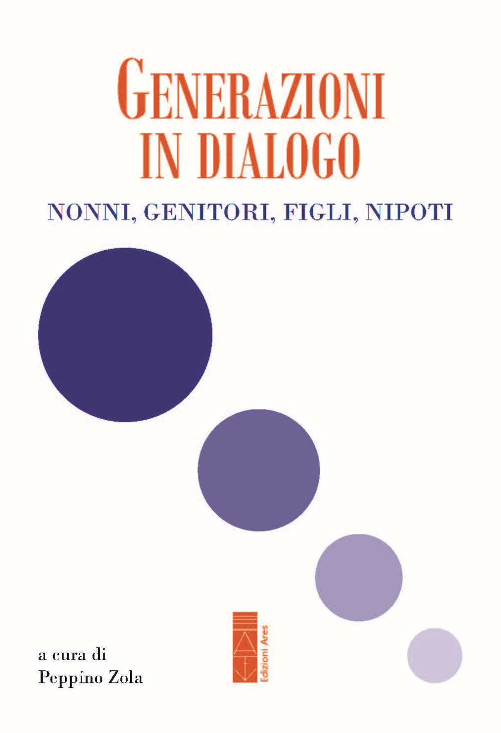 Generazioni in dialogo. Nonni, genitori, figli, nipoti