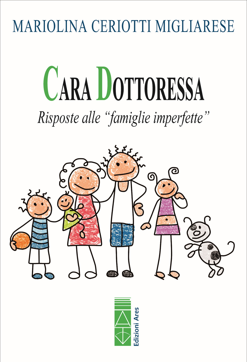 Cara Dottoressa. Risposte alle «famiglie imperfette»