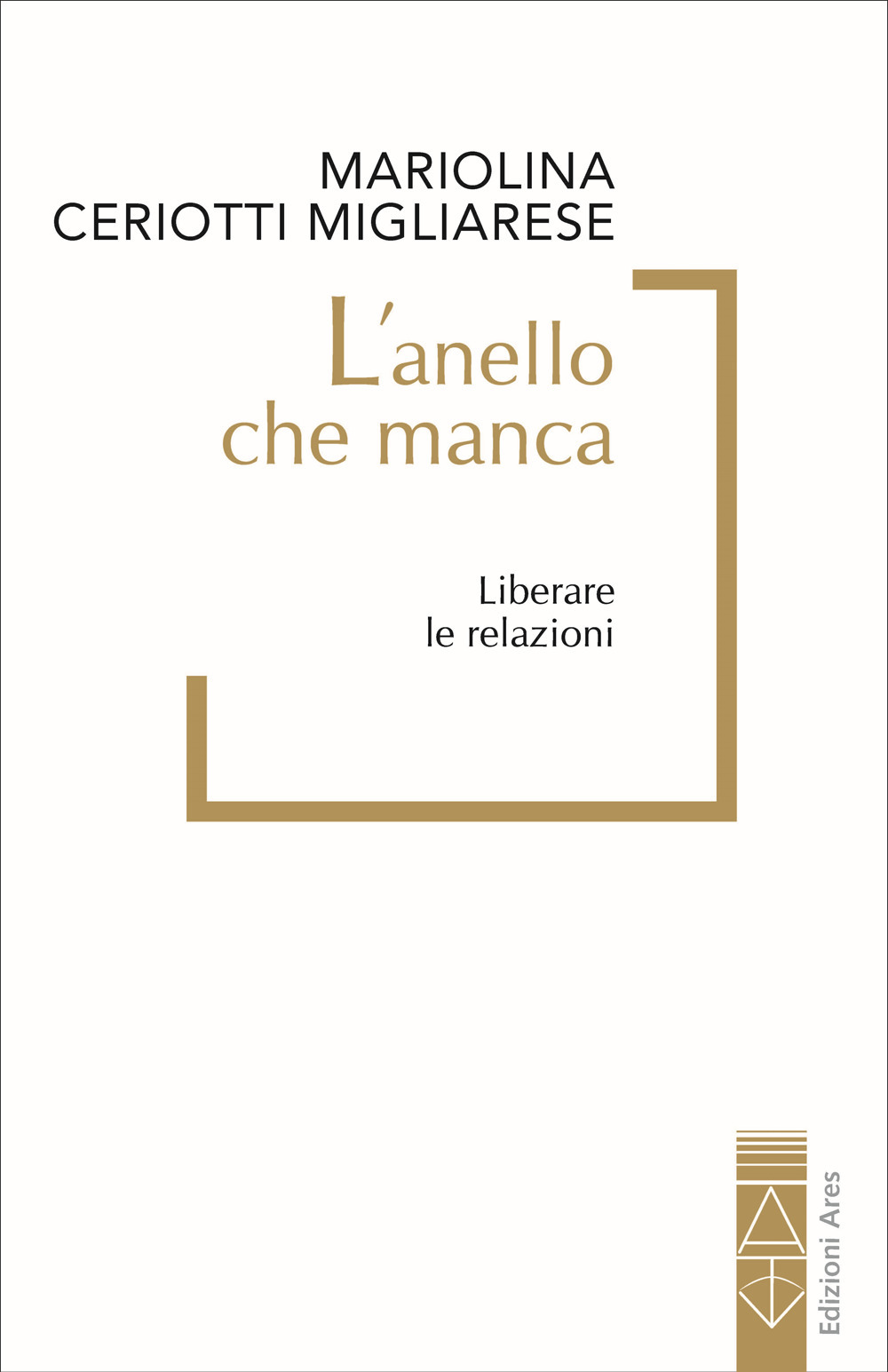 L'anello che manca. Liberare le relazioni