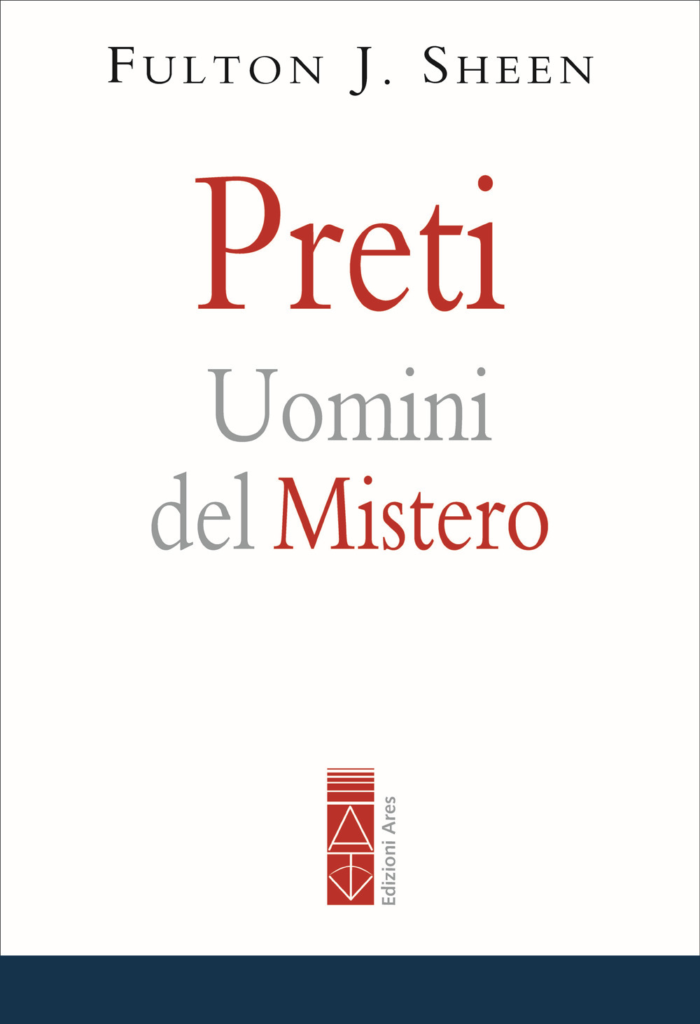 Preti. Uomini del mistero