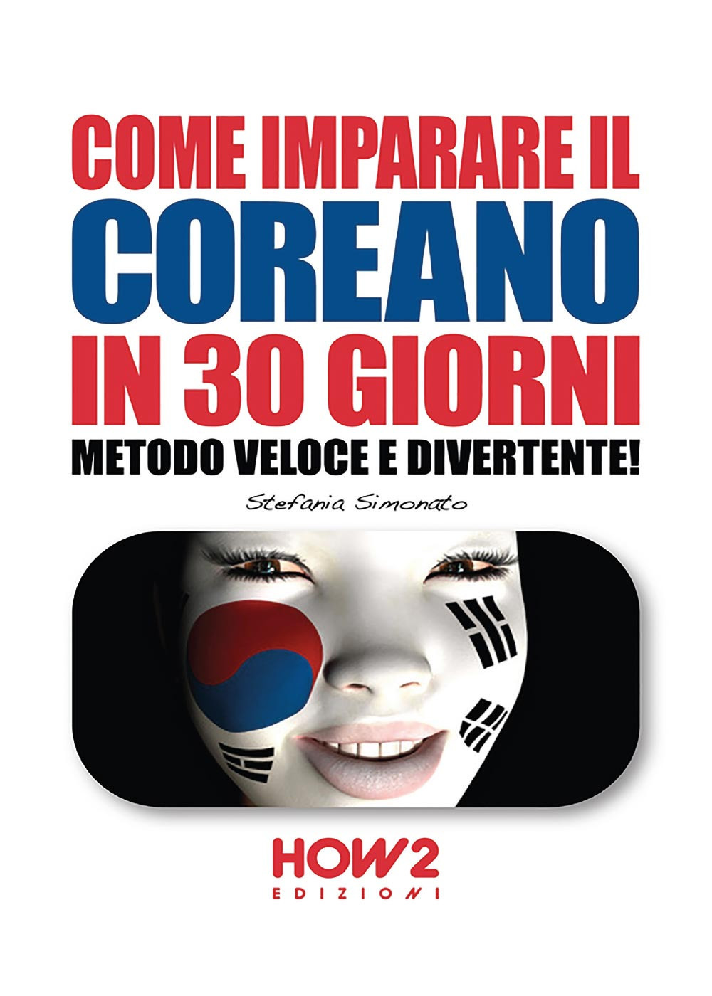 Come imparare il coreano in 30 giorni. Metodo veloce e divertente!
