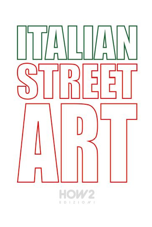 Italian street art. #90 best italian street artists
