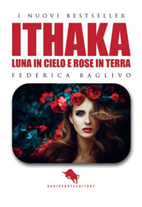 Ithaka: luna in cielo e rose in terra