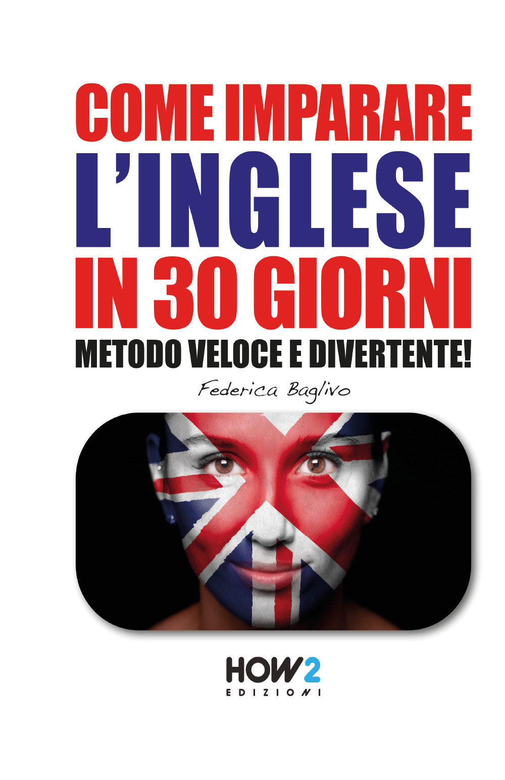 Come imparare l’inglese in 30 giorni. Vol. 2