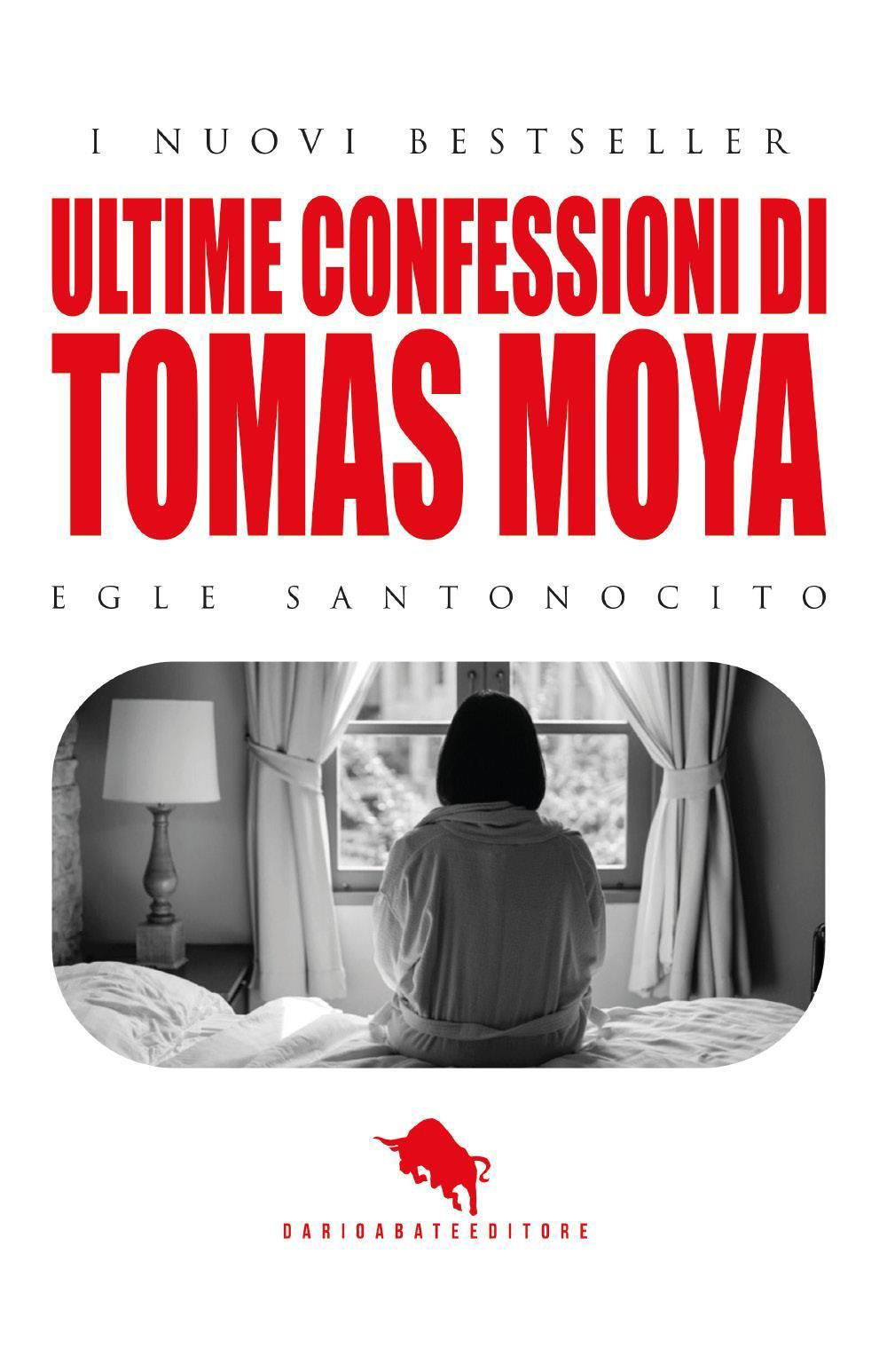 Ultime confessioni di Tomas Moya