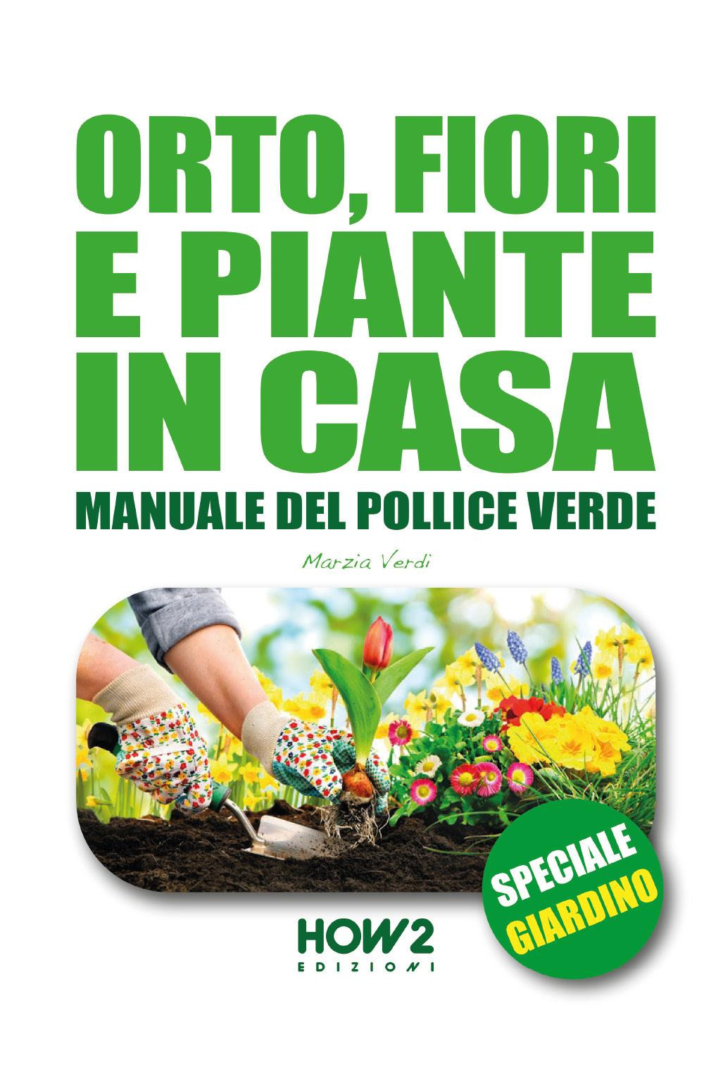 Orto, fiori e piante in casa