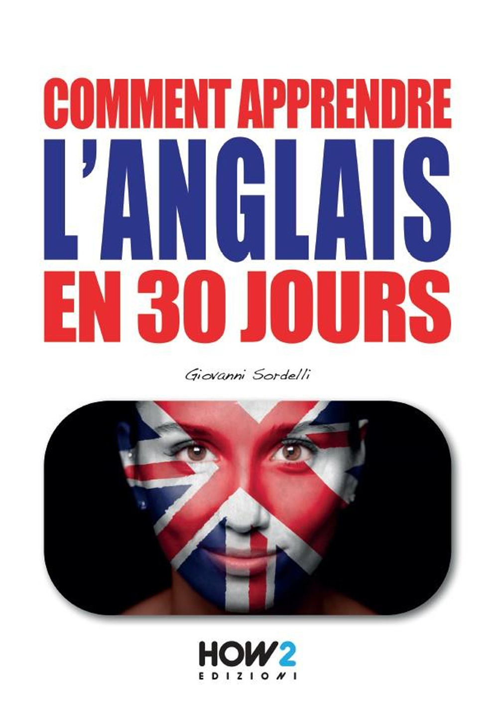 Comment apprendre l’anglais en 30 jours