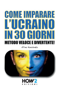 Come imparare l’ucraino in 30 giorni. Metodo veloce e divertente!