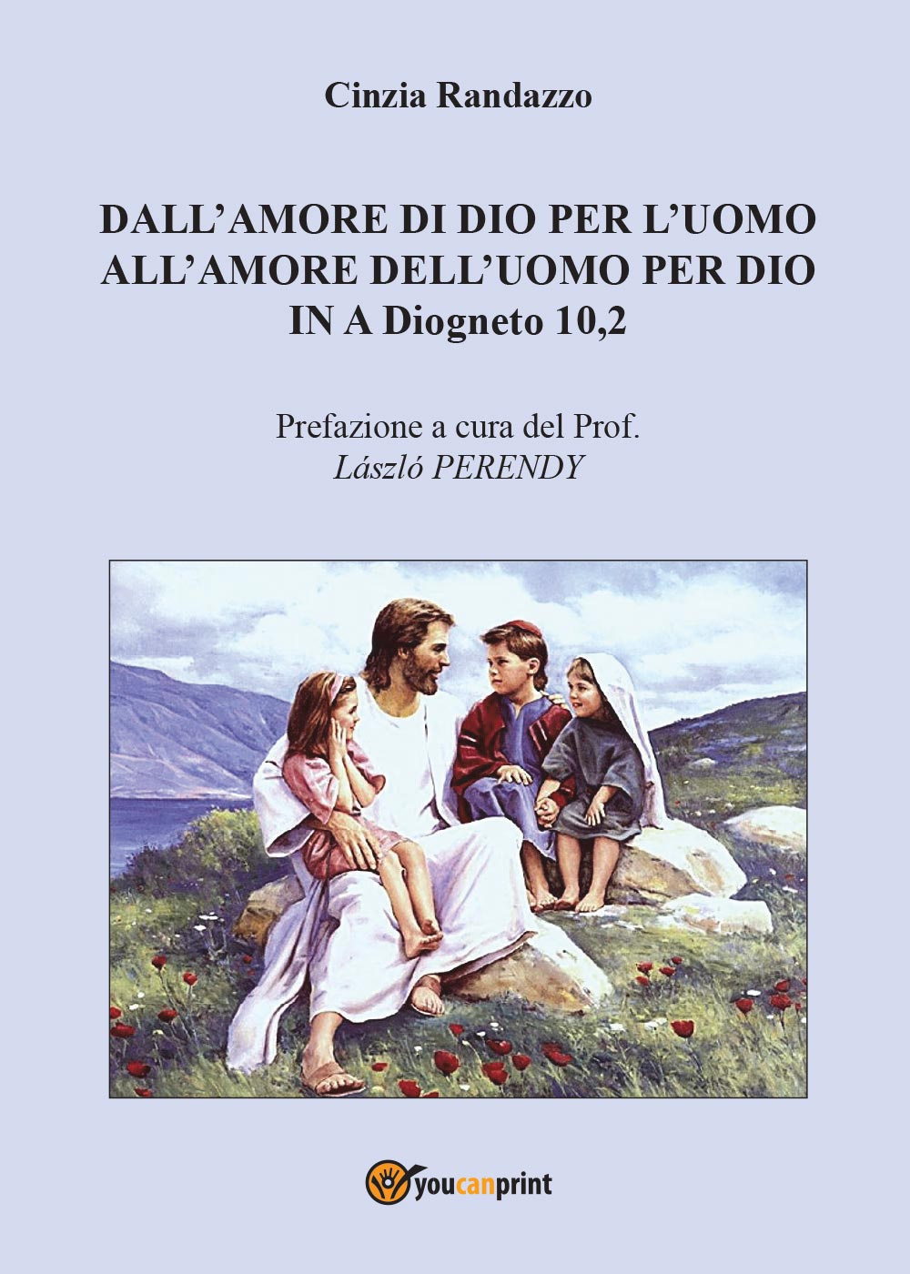 Dall'amore di Dio per l'uomo all'amore dell'uomo per Dio In A Diogneto 10,2