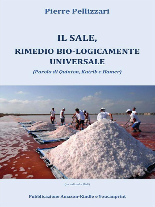 Il sale, rimedio bio-logicamente universale