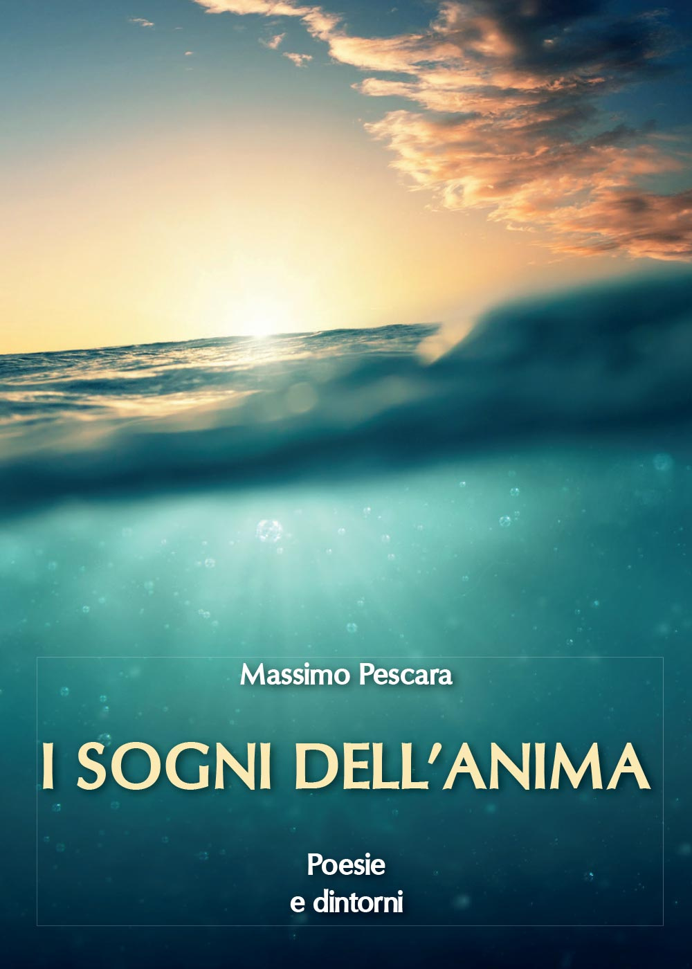 I sogni dell'anima. Poesie e dintorni