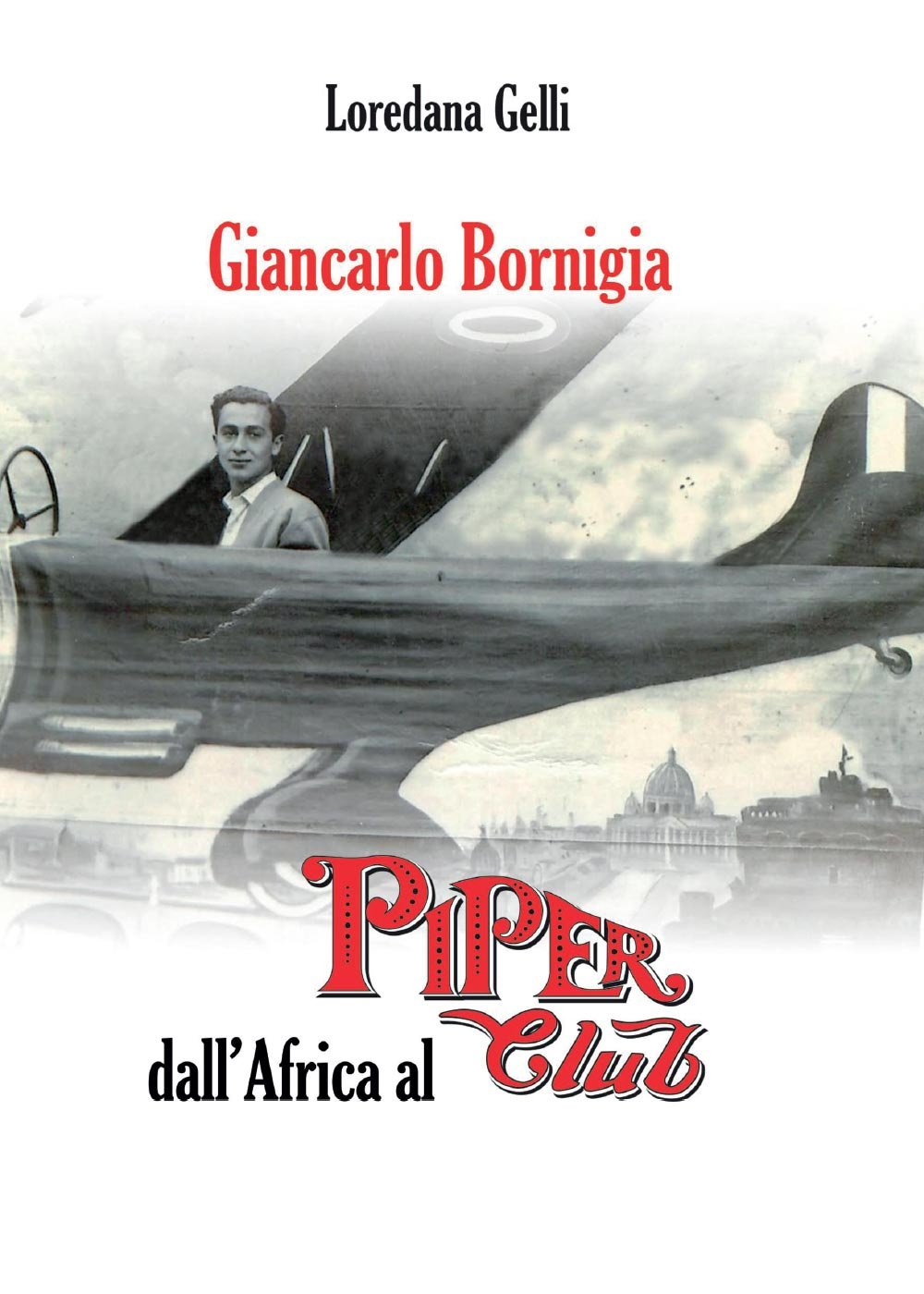 Giancarlo Bornigia dall'Africa al Piper Club