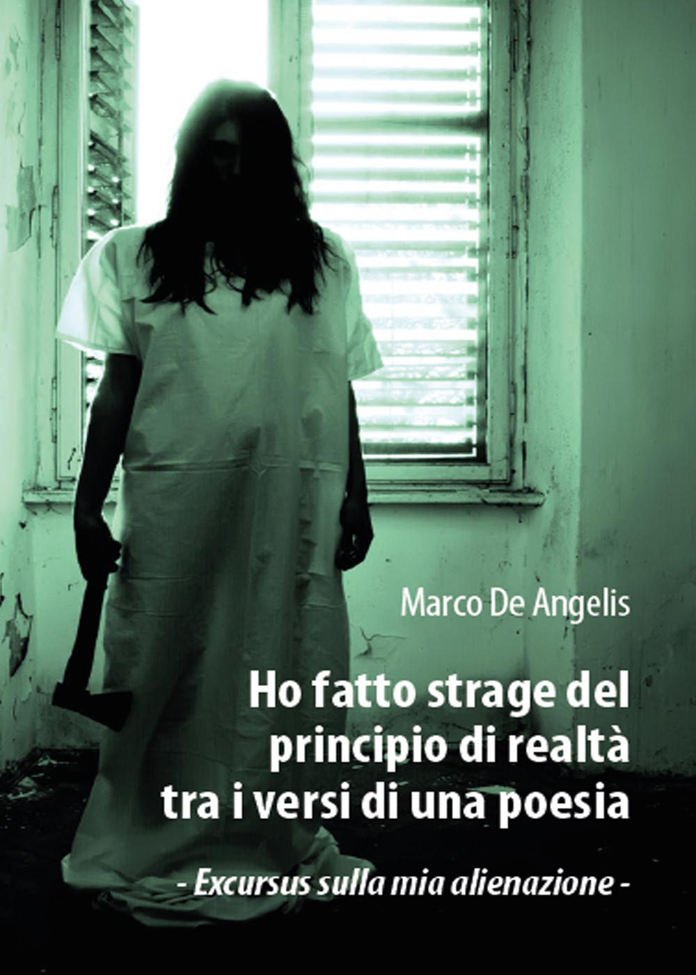Ho fatto strage del principio di realtà tra i versi di una poesia. Excursus sulla mia alienazione