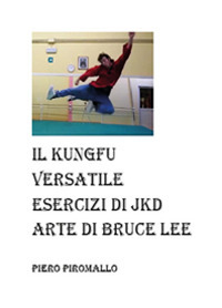 L'arte di Bruce Lee. Esercizi di JKD
