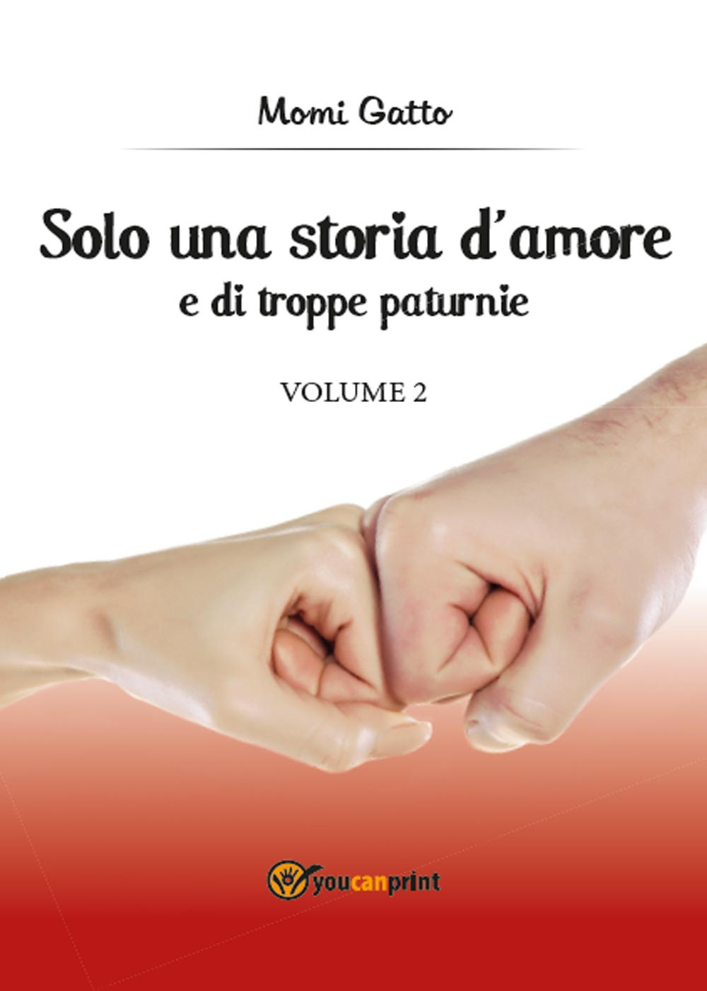 Solo una storia d'amore e di troppe paturnie. Vol. 2