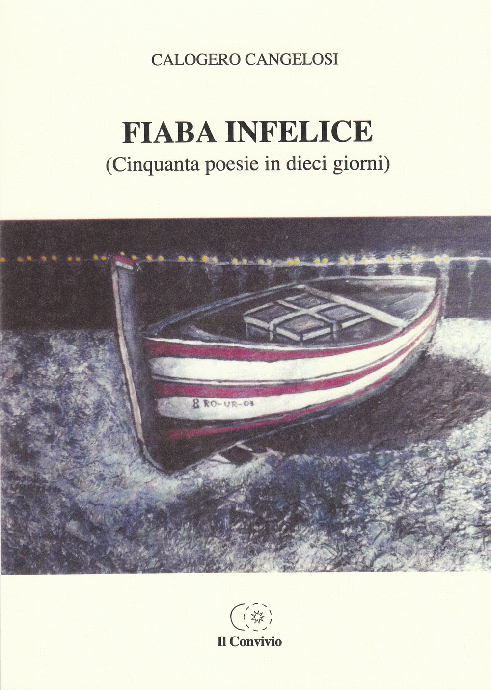 Fiaba infelice (Cinquanta poesie in dieci giorni)
