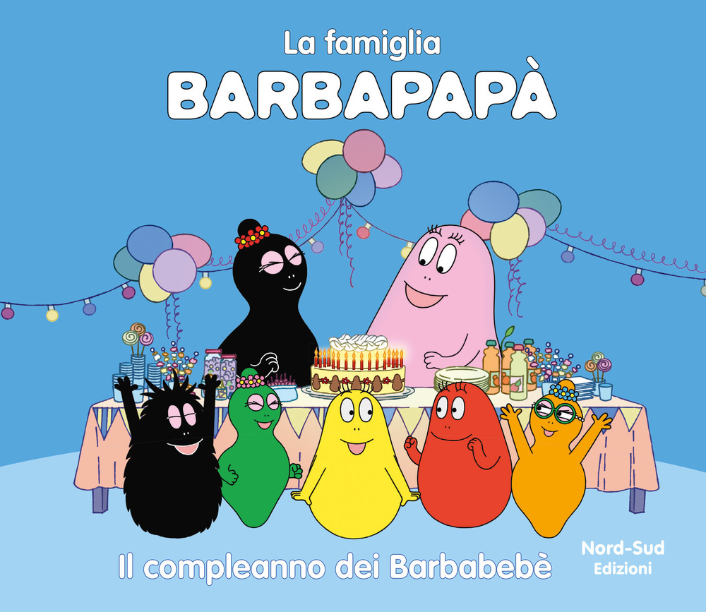 Barbapapà. Il compleanno dei Barbabebè
