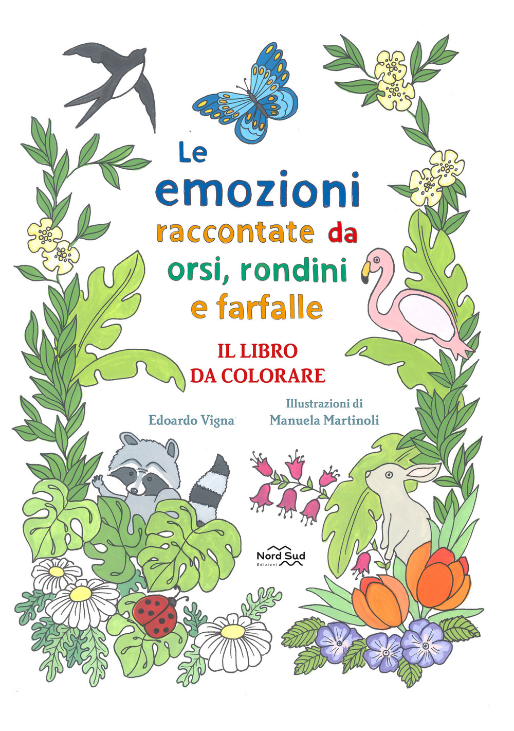 Le emozioni raccontate da orsi, rondini e farfalle. Il libro da colorare