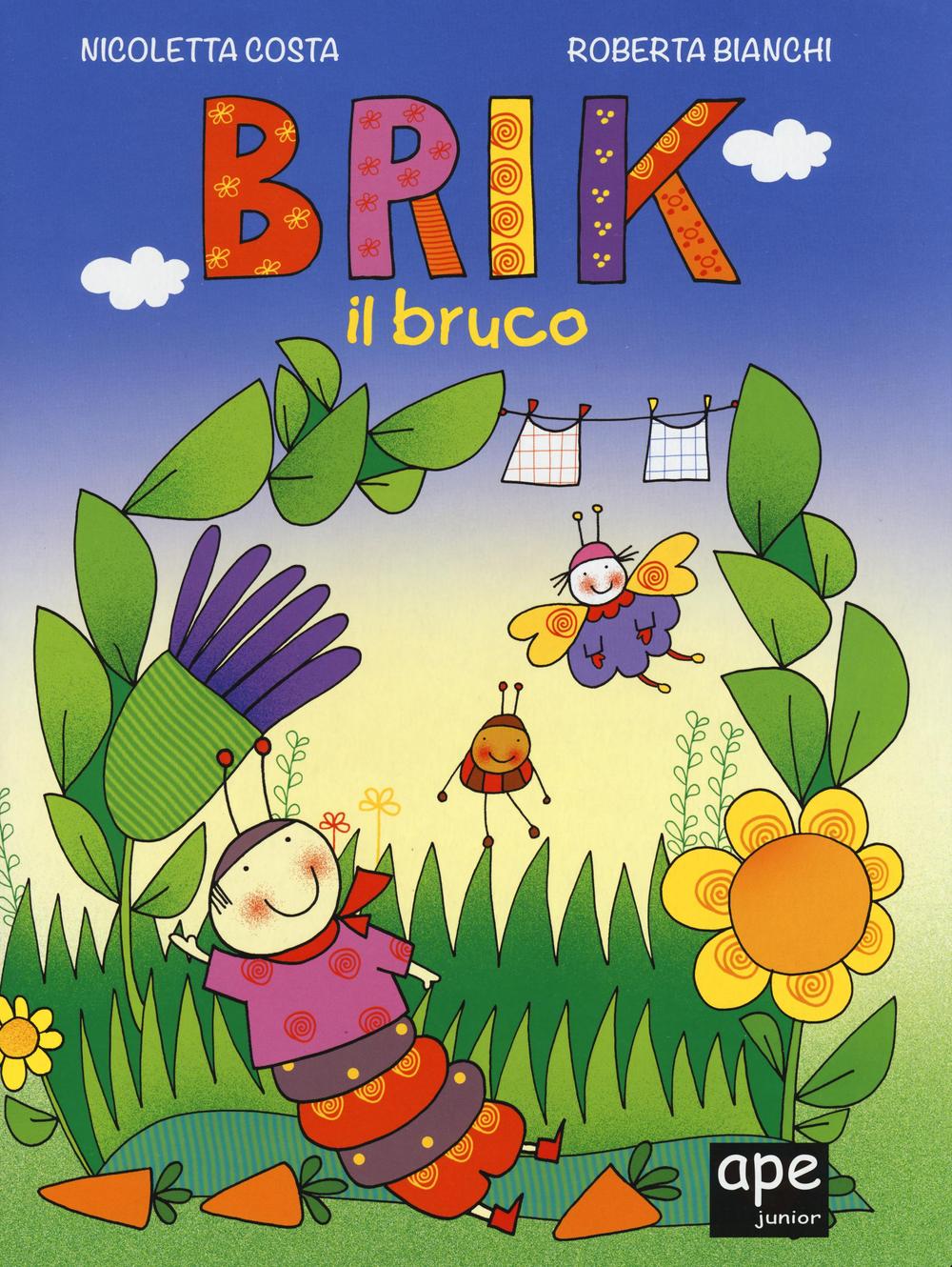 Brik il bruco. Nell'orto del bruchino