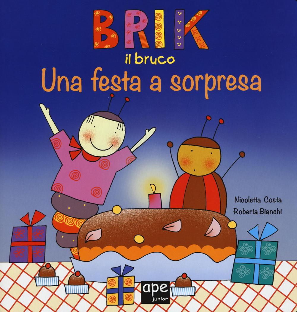 Brik il bruco una festa a sorpresa