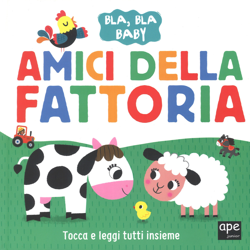 Amici della fattoria. Bla, bla baby