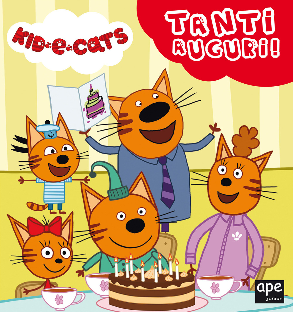 Tanti auguri. Kid-E-Cats