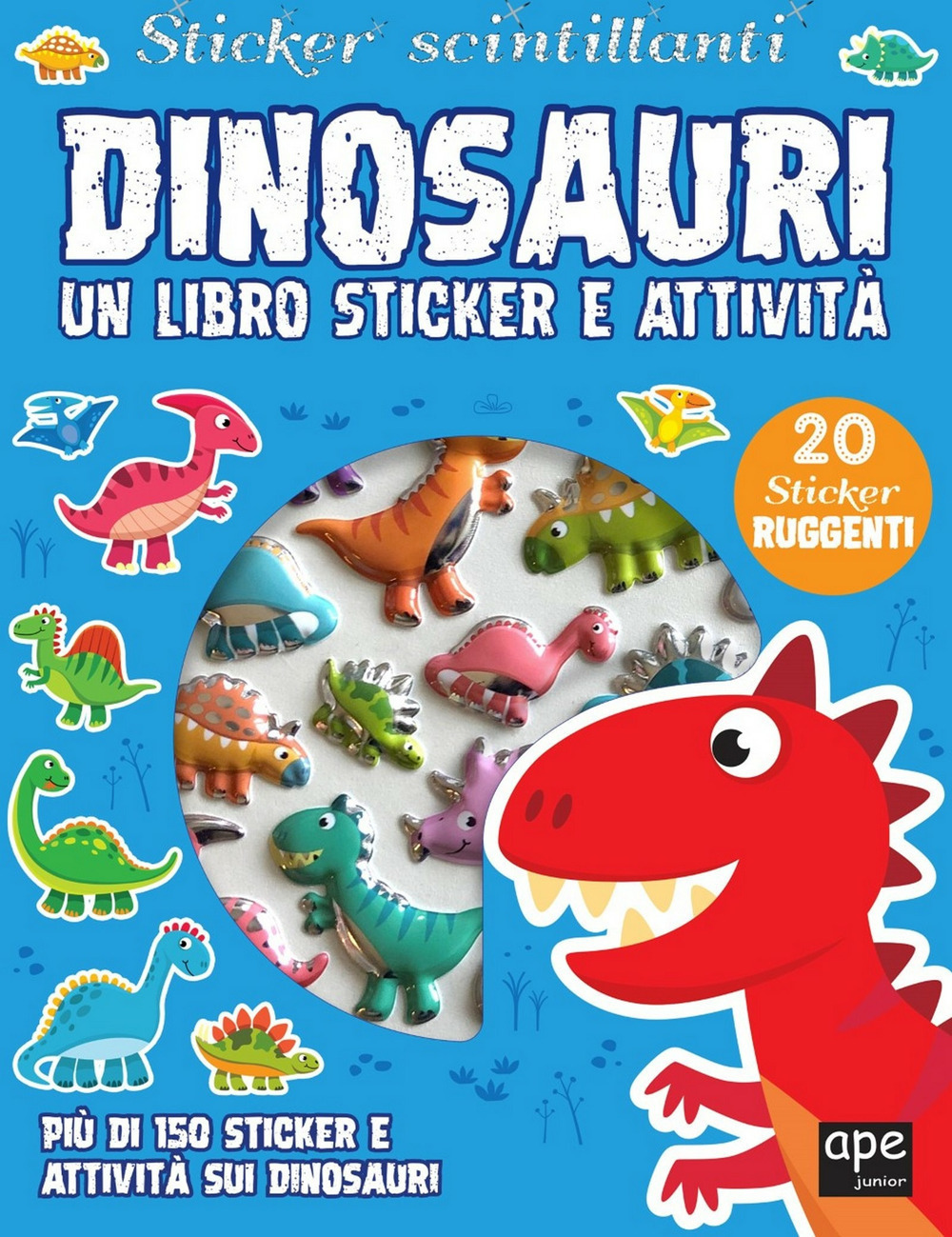 Dinosauri. Sticker scintillanti. Un libro di sticker e attività