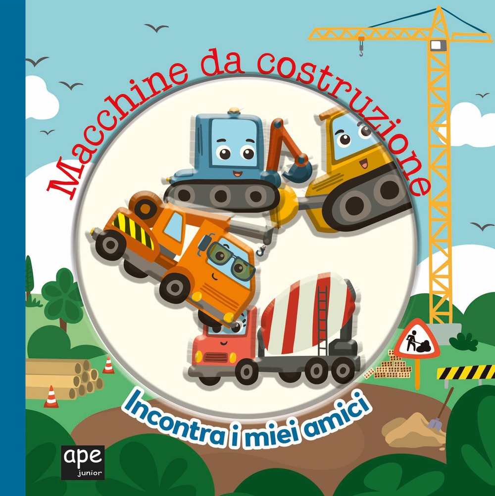 Macchine da costruzione. Incontra i miei amici