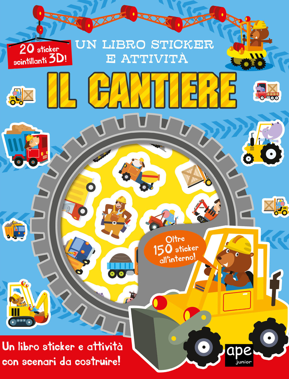Il cantiere. Un libro sticker e attività