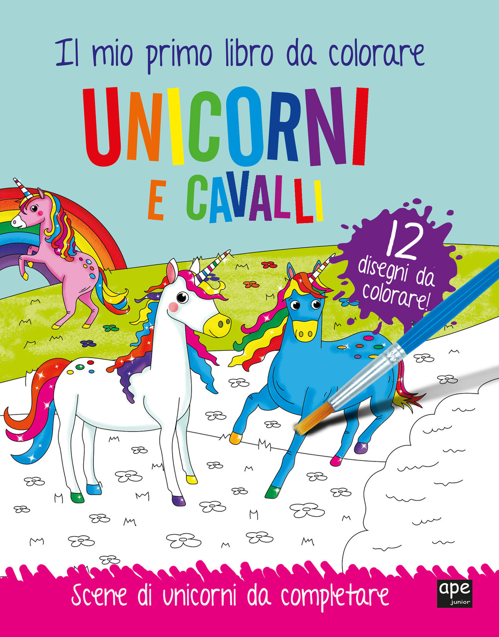 Unicorni e cavalli. Il mio primo libro da colorare. Scene di unicorni da colorare