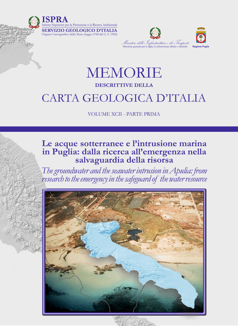 Memorie descrittive della carta geologica d'Italia. Vol. 92: Le acque sotterranee e l'intrusione marina in Puglia: dalla ricerca all'emergenza nella salvaguardia della risorsa