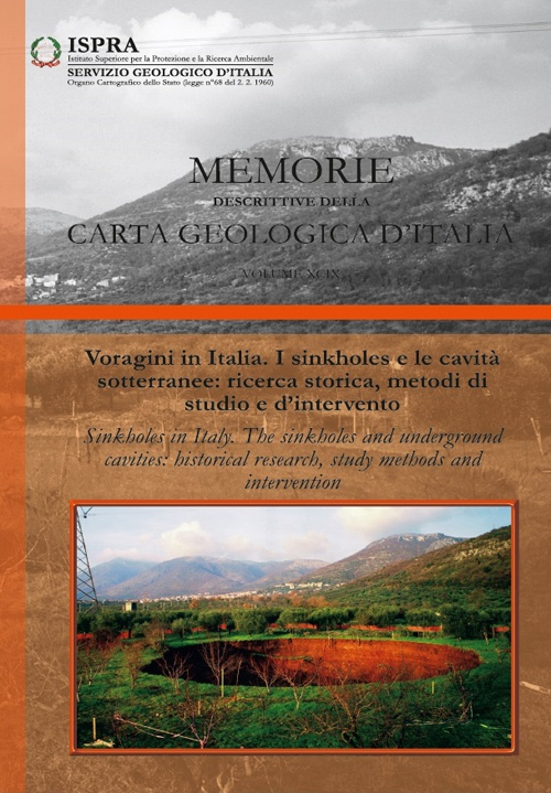 Memorie descrittive della carta geologica d'Italia. Vol. 99: Voragini in Italia. I sinkholes e le cavità sotterranee: ricerca storica, metodi di studio e d'intervento