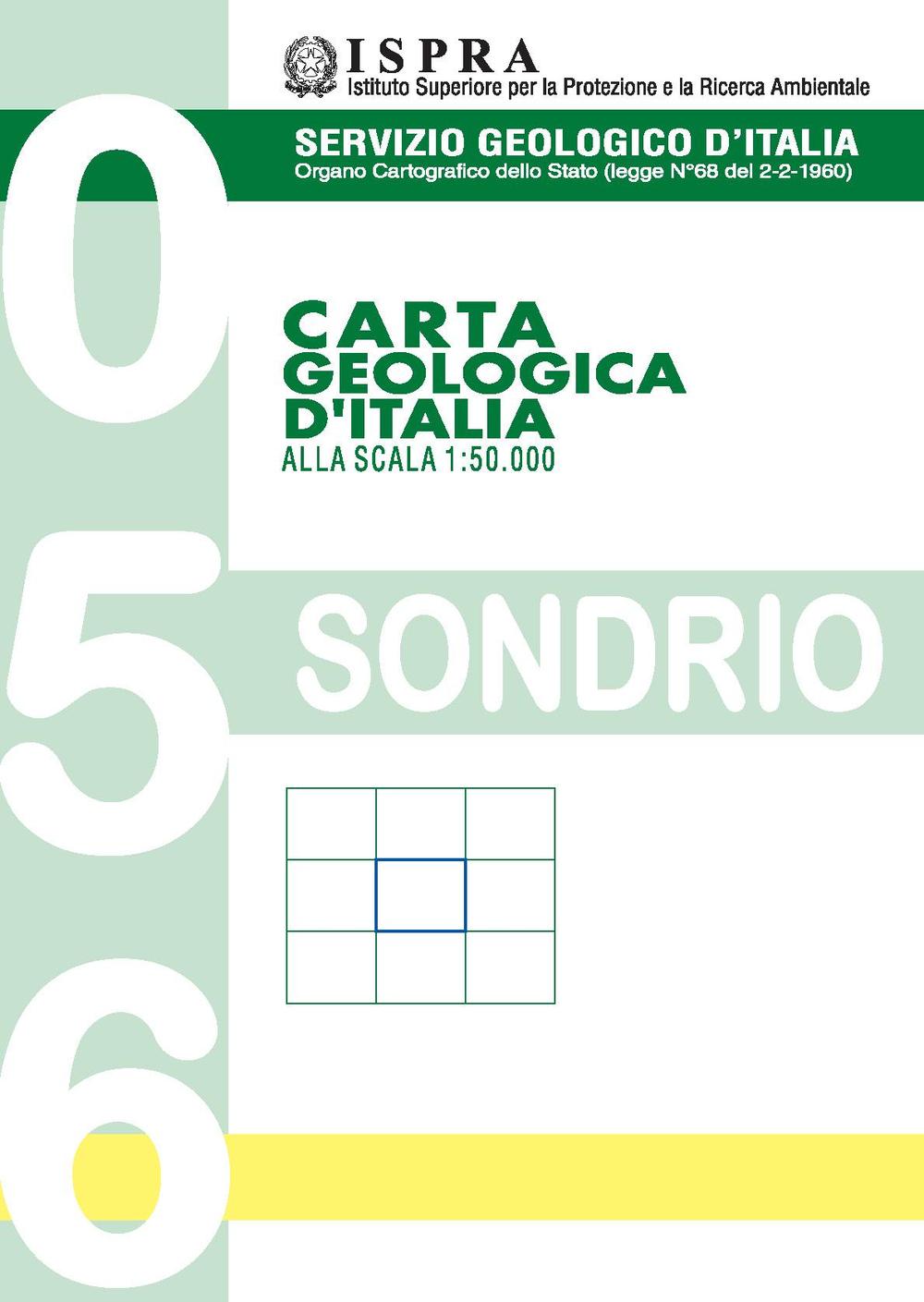 Carta geologica d'Italia alla scala 1:50.000 F° 056. Sondrio