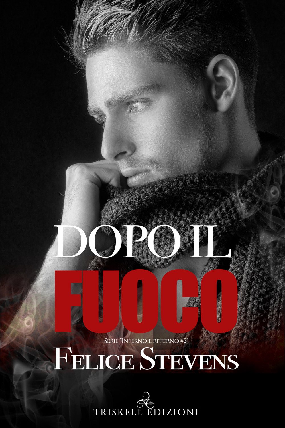 Dopo il fuoco. Inferno e ritorno. Vol. 2