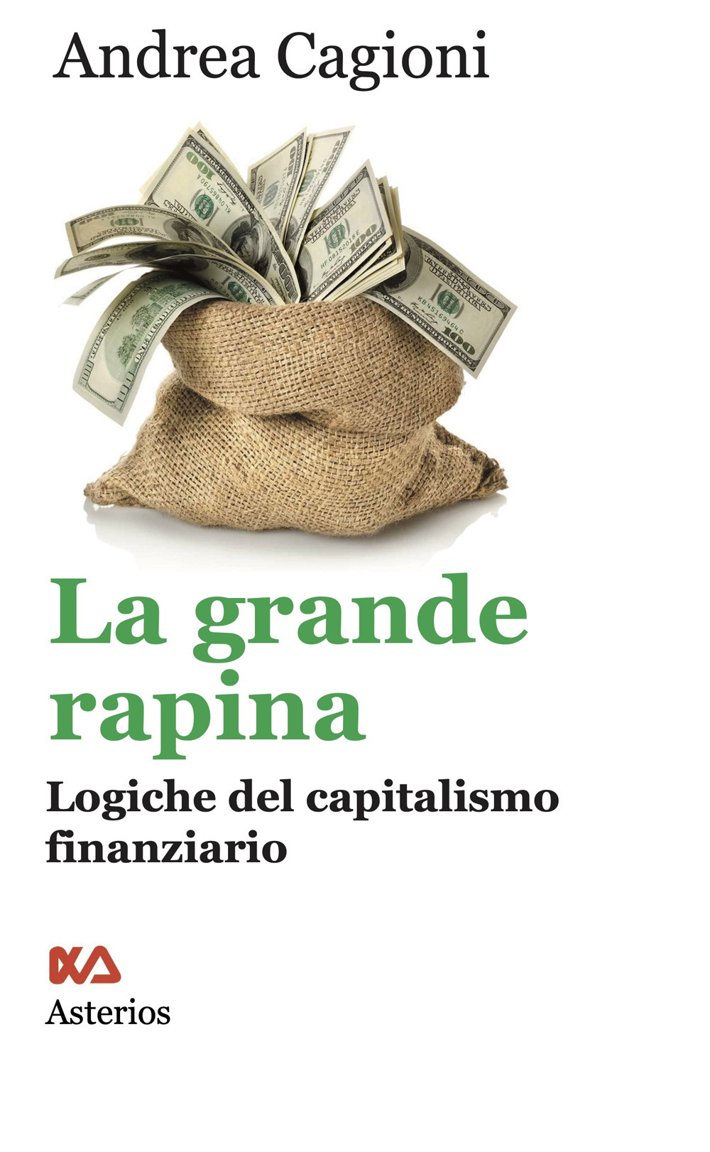 La grande rapina. Logiche del capitalismo finanziario