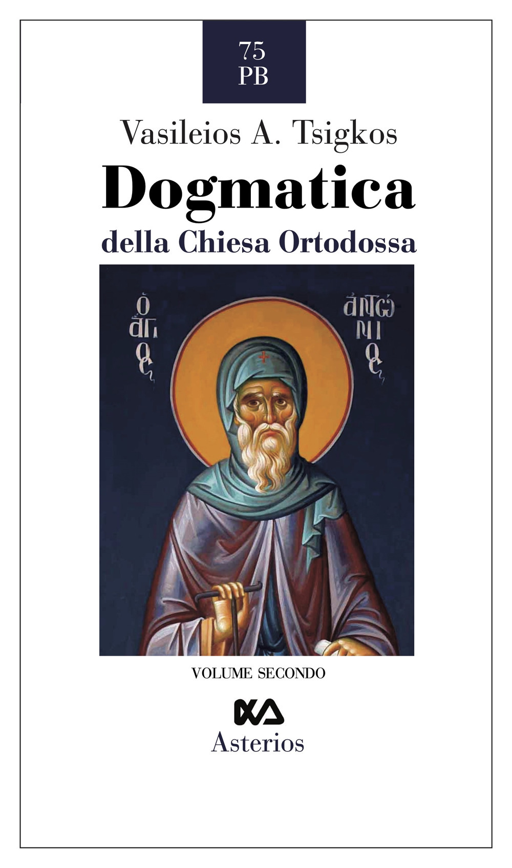 Dogmatica della chiesa ortodossa. Vol. 2: Antropologia, ecclesiologia, escatologia