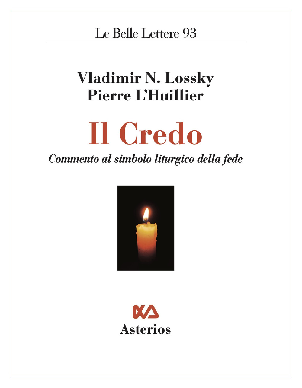 Il Credo. Commento al simbolo liturgico della fede