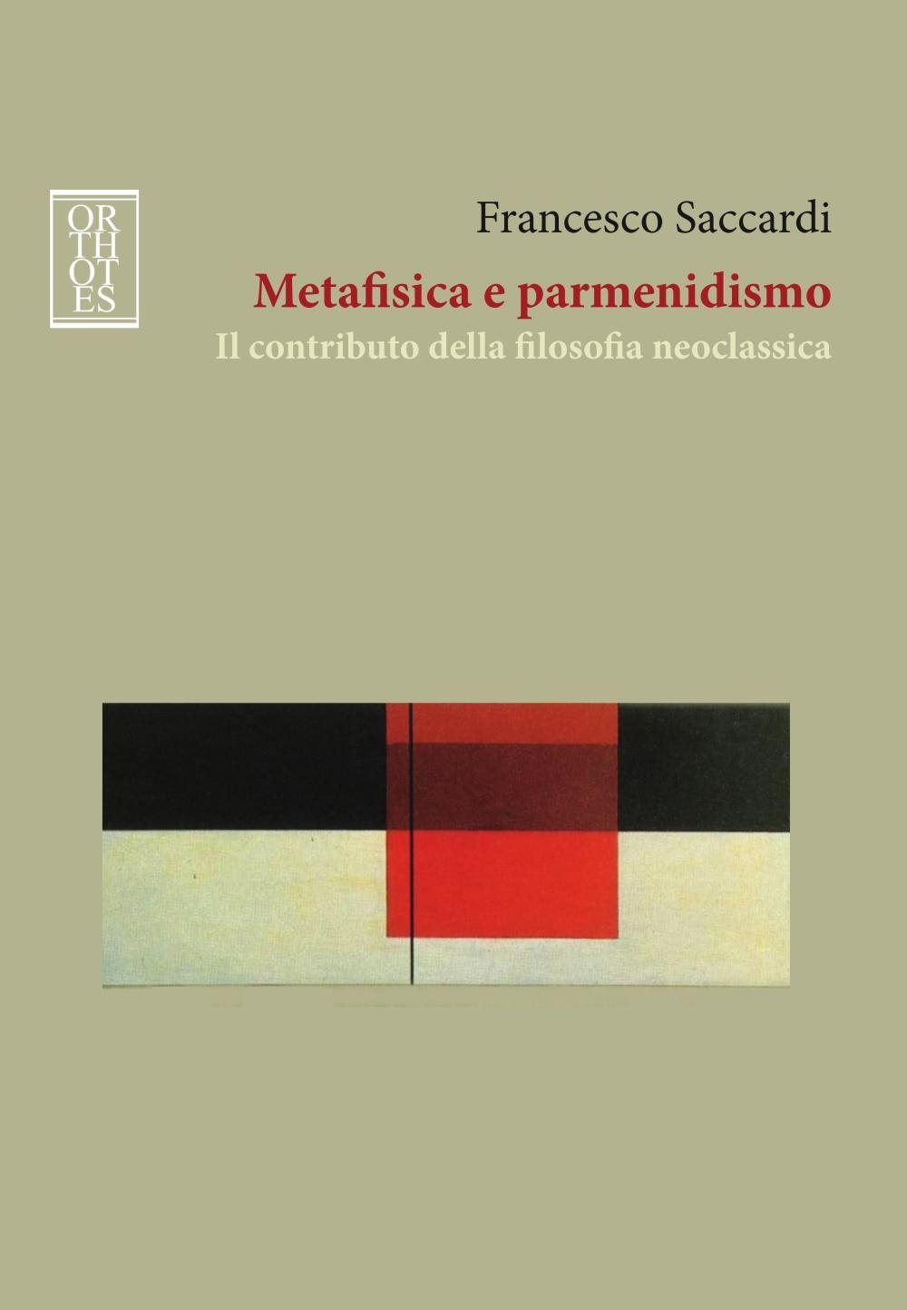 Metafisica e parmenidismo. Il contributo della filosofia neoclassica