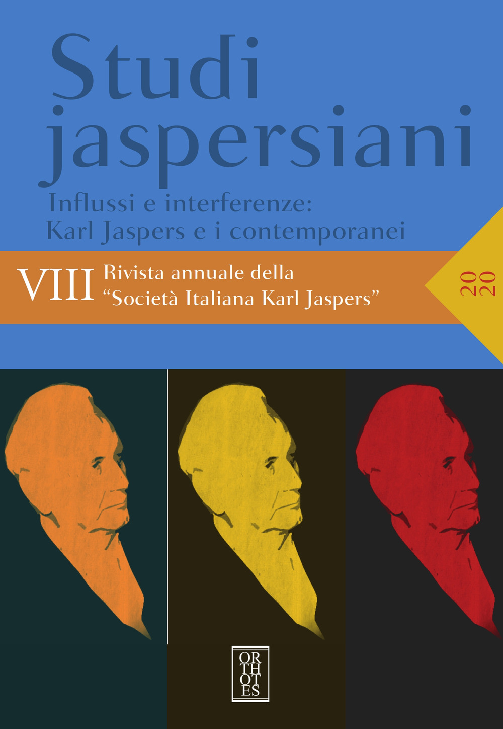 Studi jaspersiani. Rivista annuale della società italiana Karl Jaspers. Vol. 8: Influssi e interferenze: Karl Jaspers e i contemporanei