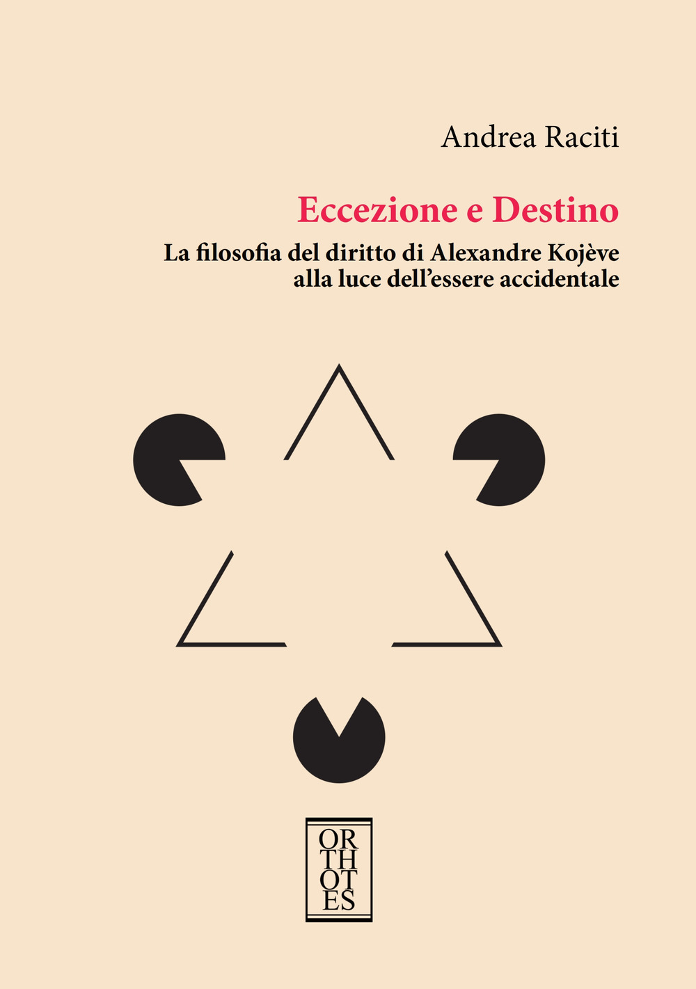 Eccezione e Destino. La filosofia del diritto di Alexandre Kojève alla luce dell'essere accidentale