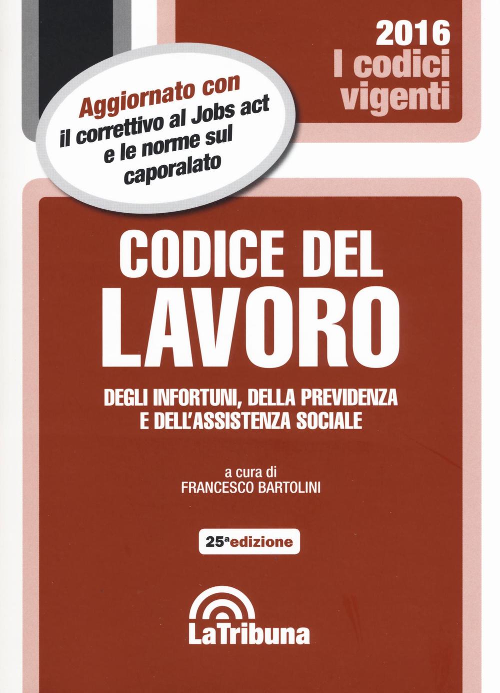 Codice del lavoro, degli infortuni, della previdenza e dell'assistenza sociale