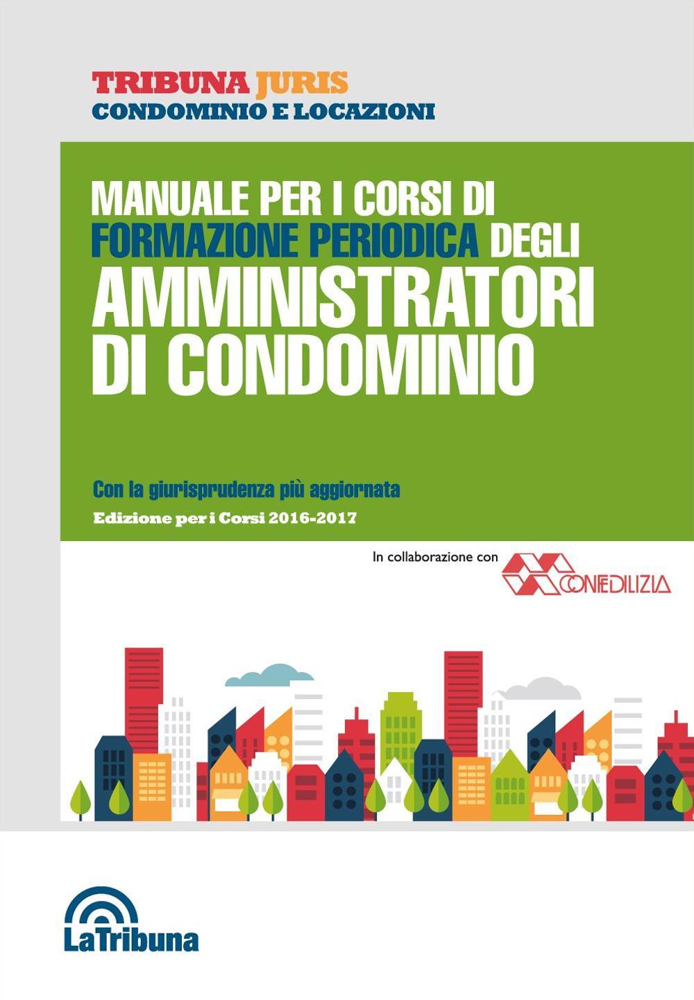 Manuale per i corsi di formazione periodica degli amministratori di condominio