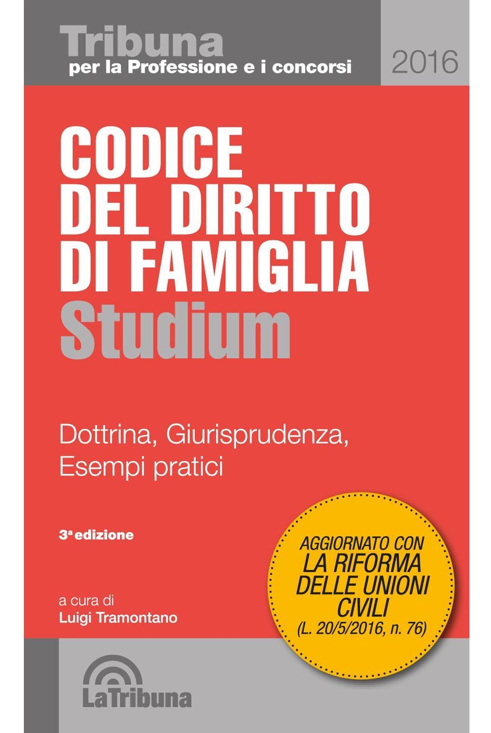 Codice del diritto di famiglia spiegato con esempi pratici, dottrina, giurisprudenza e appendice normativa