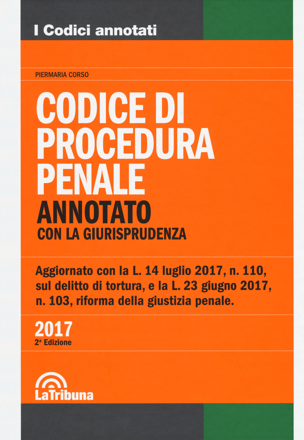 Il codice di procedura penale. Annotato con la giurisprudenza