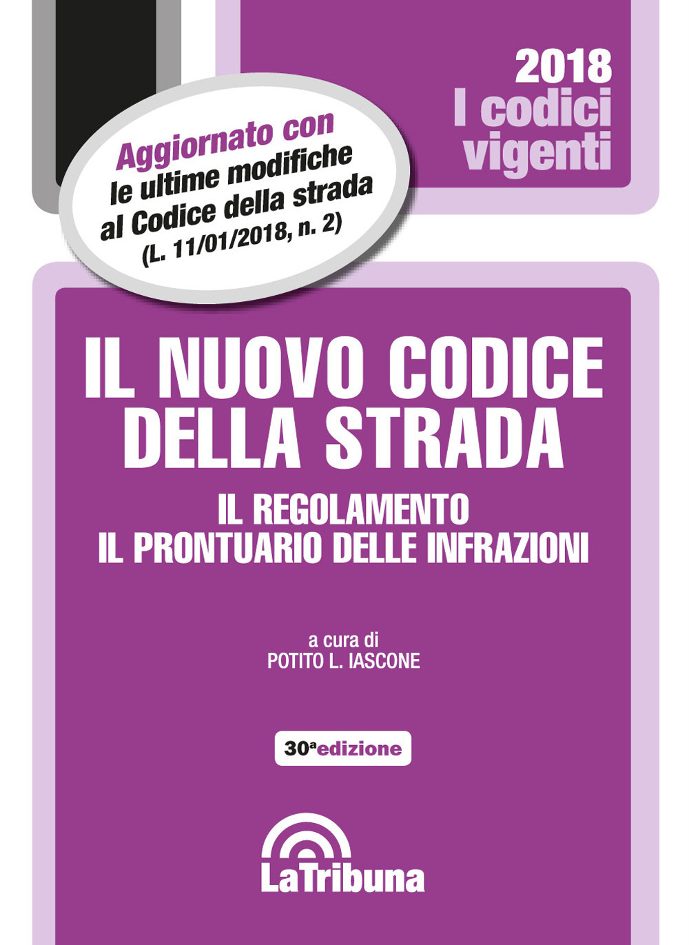Il nuovo codice della strada. Il regolamento. Il prontuario delle infrazioni
