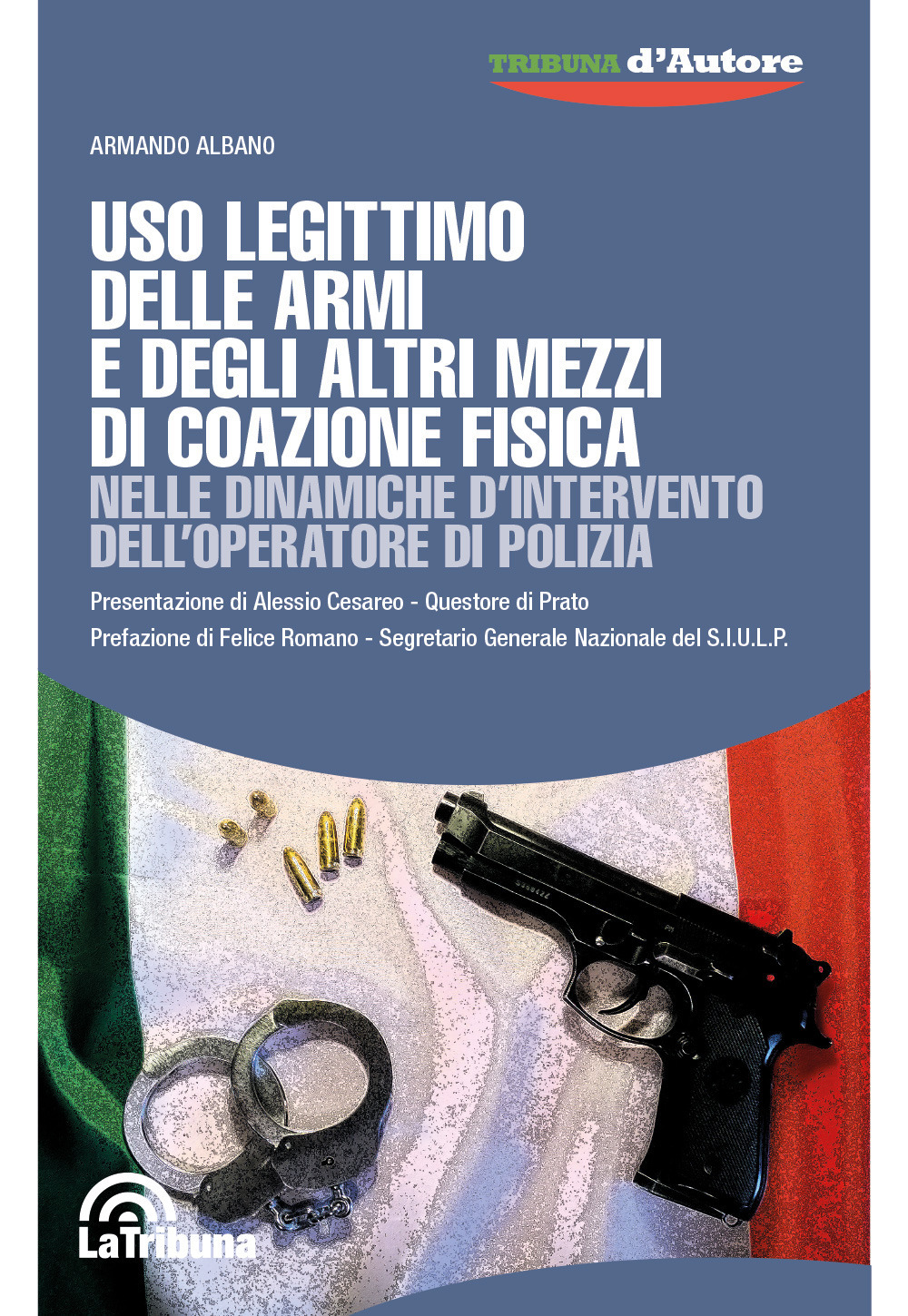 Uso legittimo delle armi e degli altri mezzi di coazione fisica nelle dinamiche d’intervento dell’operatore di polizia