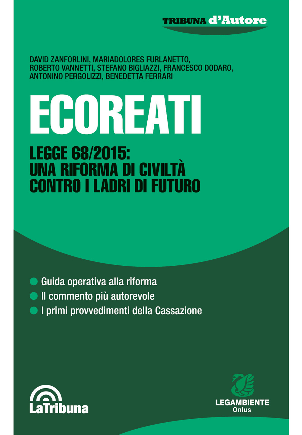 Ecoreati. Legge 68/2015: una riforma di civiltà contro i ladri del futuro