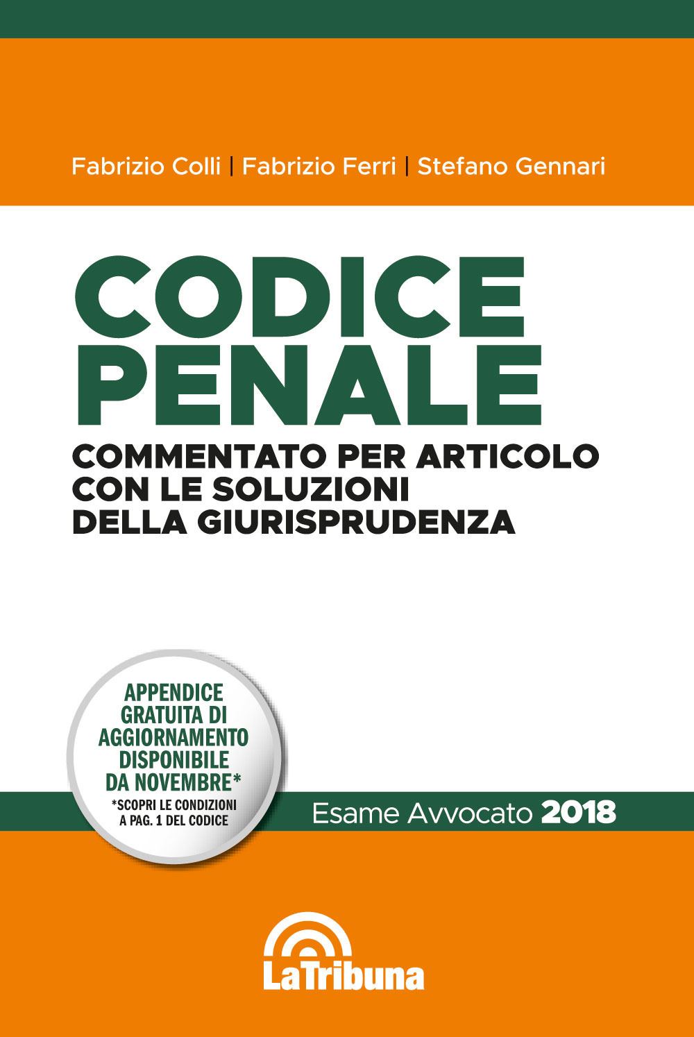 Codice penale. Commentato per articolo con le soluzioni della giurisprudenza