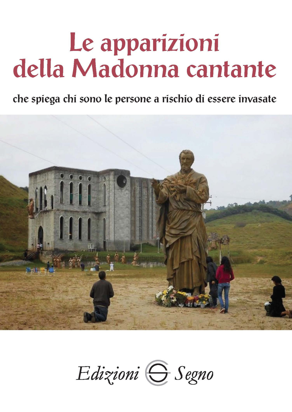 Le apparizioni della Madonna cantante che spiega chi sono le persone a rischio di essere invasate